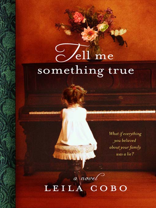 Title details for Tell Me Something True by Leila Cobo - Available